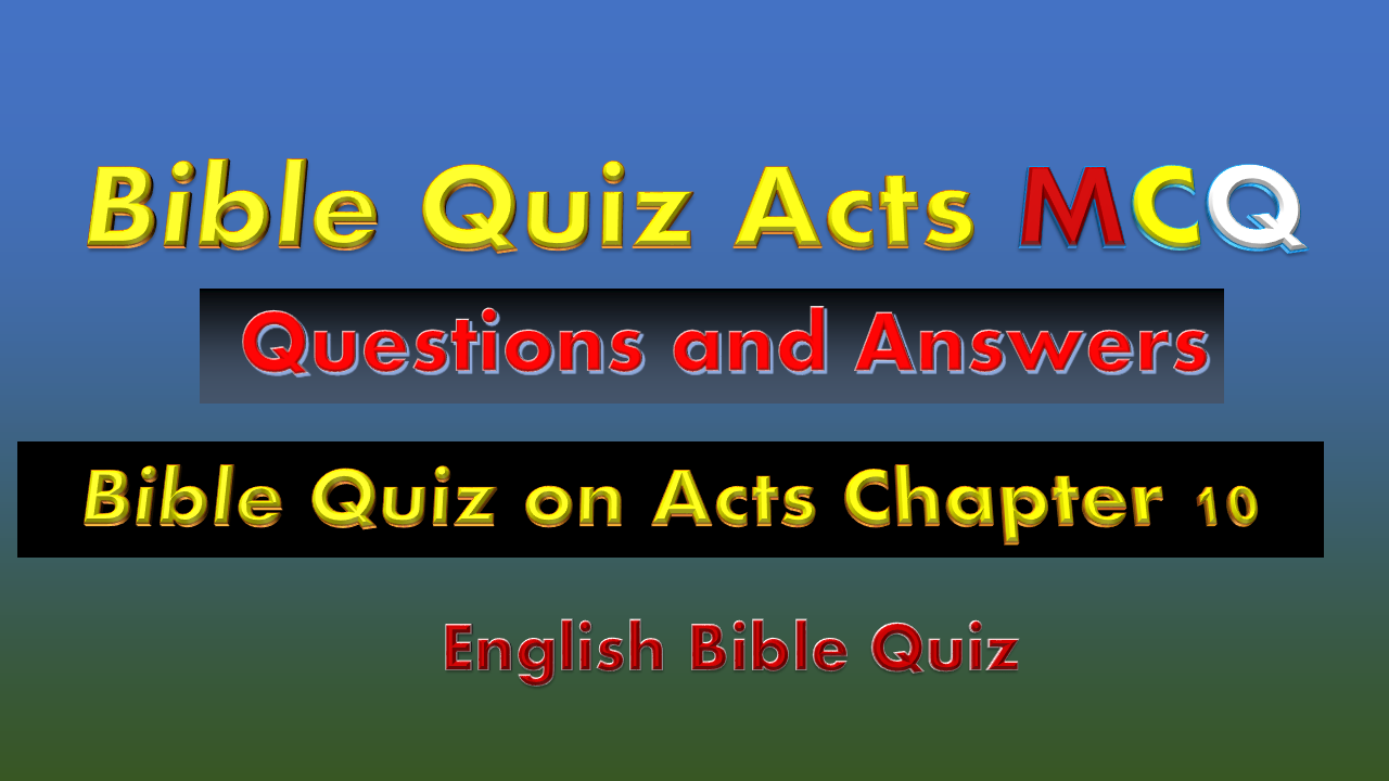 Bible Quiz on Acts Chapter 10