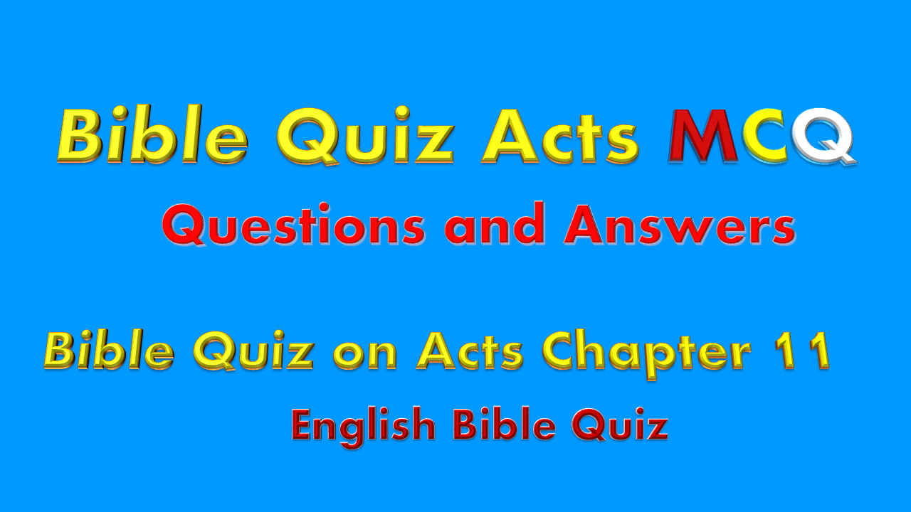 Bible Quiz on Acts Chapter 11