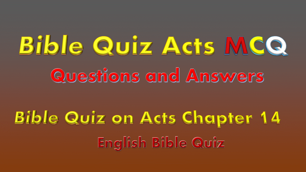 Bible Quiz on Acts Chapter 14 Bible Quiz on Acts Chapter 14