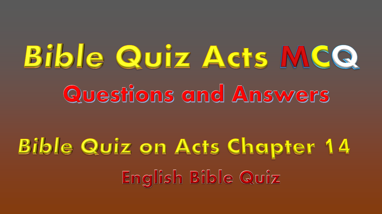 Bible Quiz on Acts Chapter 14