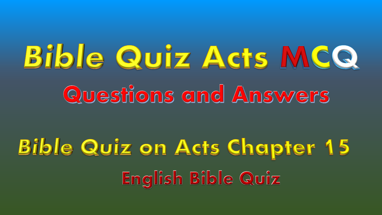 Bible Quiz on Acts Chapter 15