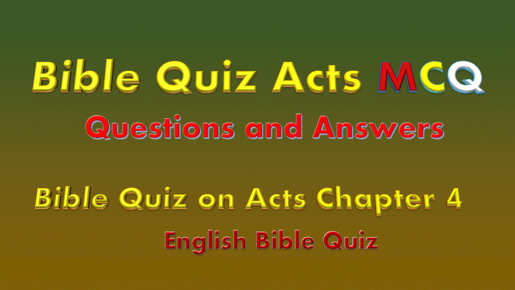 Bible Quiz on Acts Chapter 4 Bible Quiz on Acts Chapter 4
