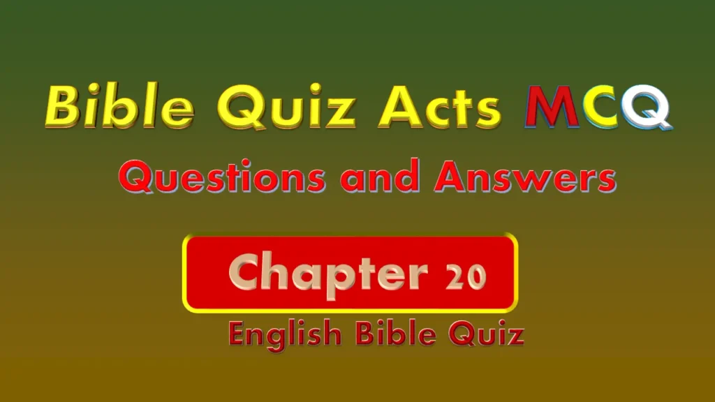 Bible Quiz on Acts Chapter 20 Bible Quiz on Acts Chapter 20