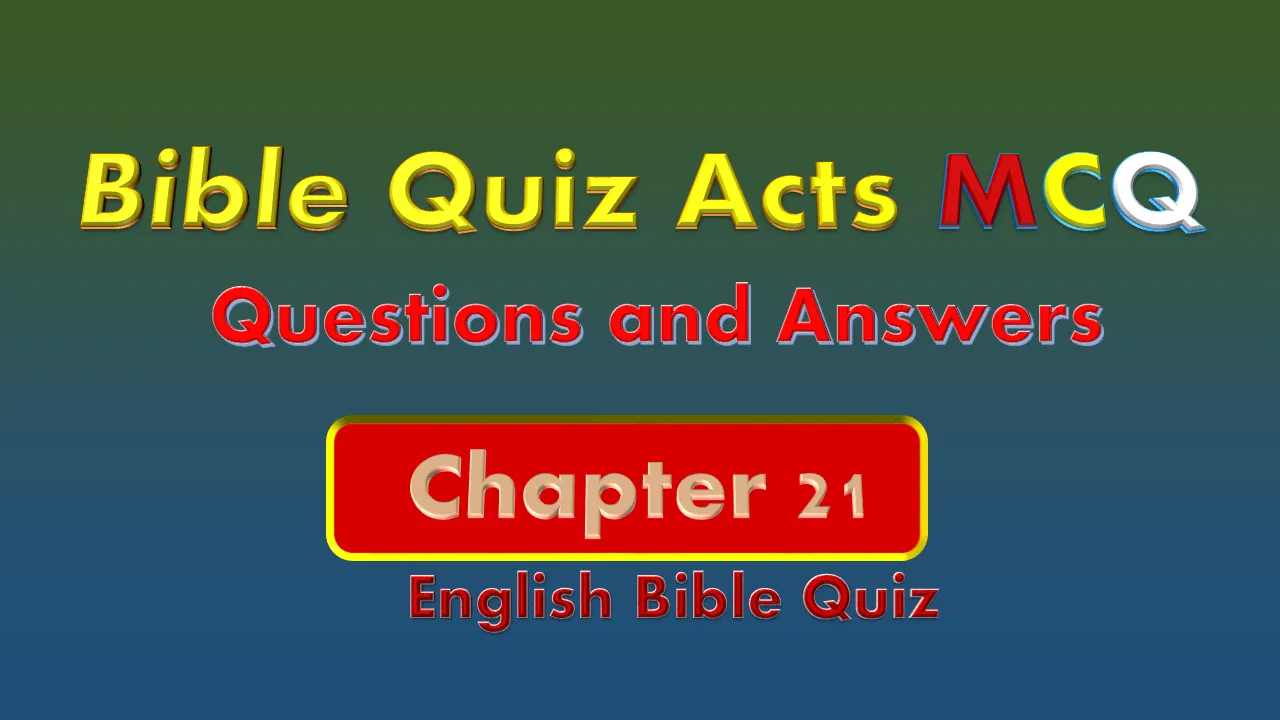 Bible Quiz on Acts Chapter 21