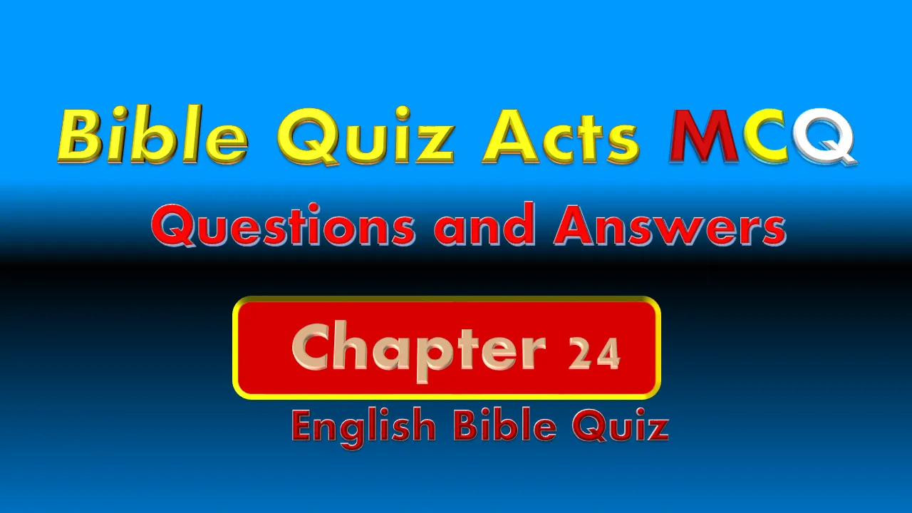 Bible Quiz on Acts Chapter 24