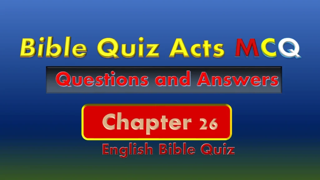 Bible Quiz on Acts Chapter 26 Bible Quiz on Acts Chapter 26