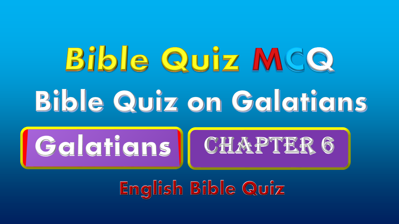 Bible Quiz on Galatians chapter 6