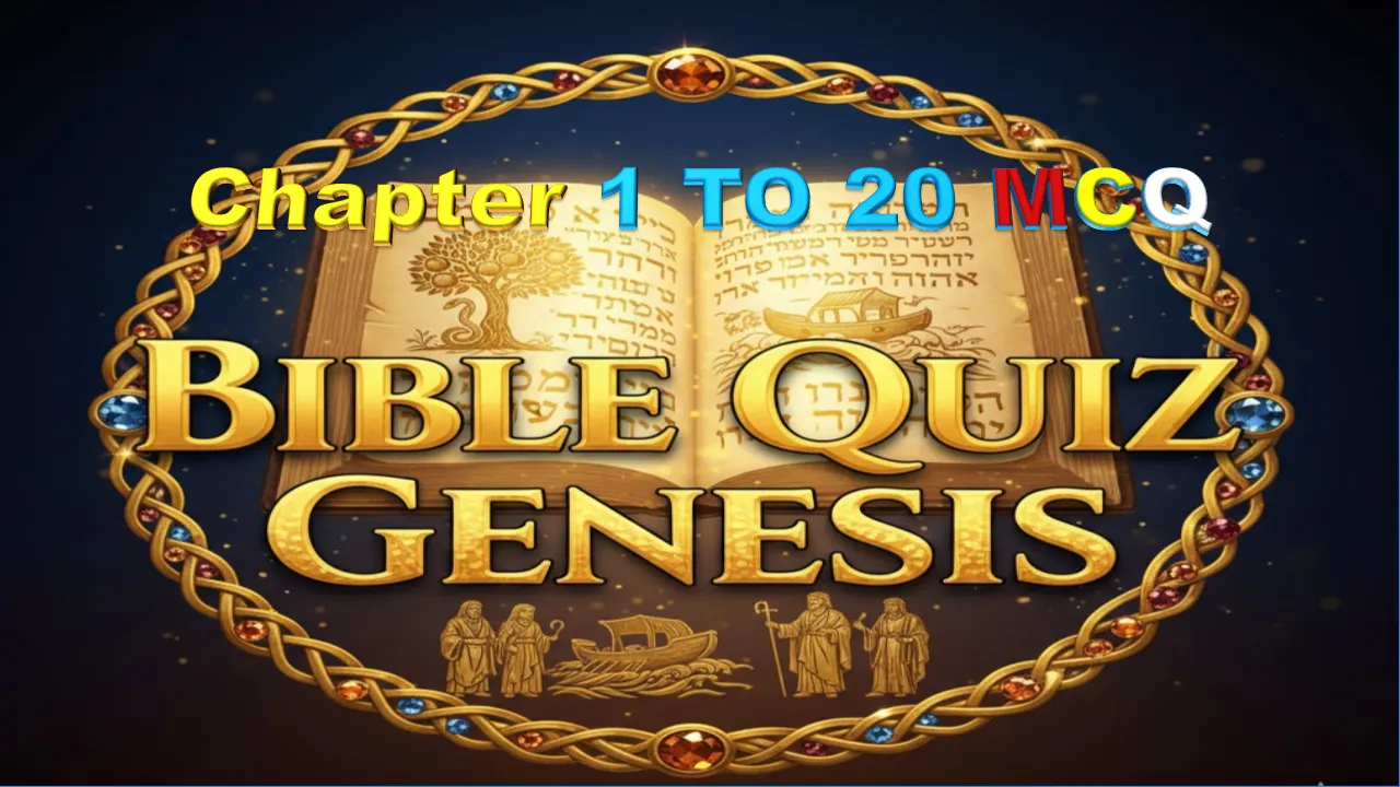 Bible Quiz Genesis Chapter 1 To 20