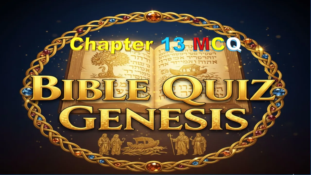 Bible Quiz Genesis Chapter 13