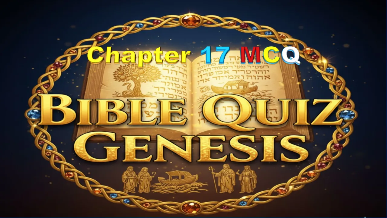 Bible Quiz Genesis Chapter 17