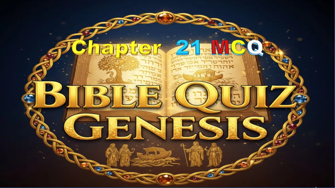 Bible Quiz Genesis Chapter 21
