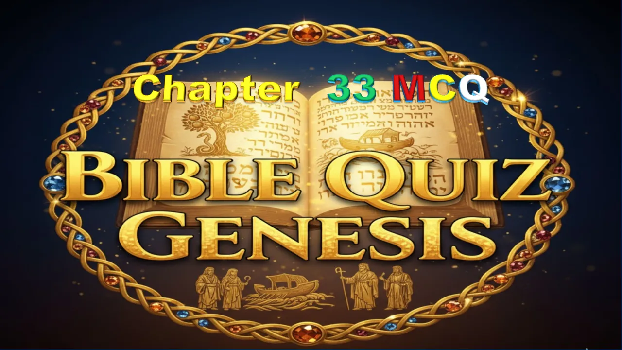 Bible Quiz Genesis Chapter 33