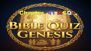 Bible Quiz Genesis Chapter 41