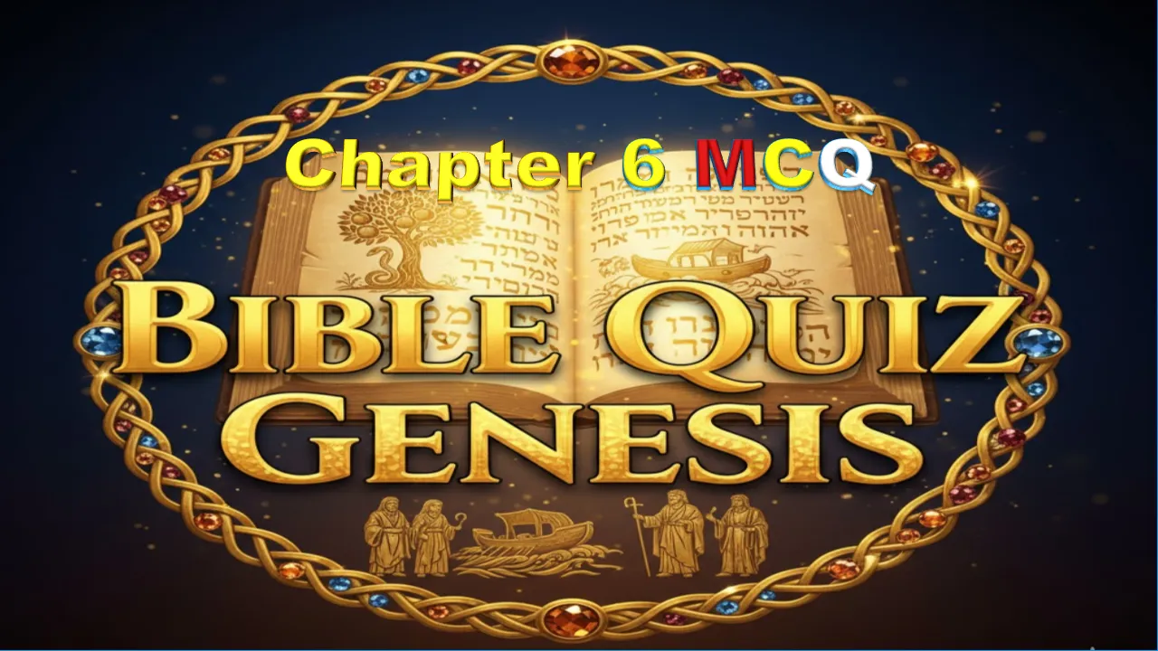 Bible Quiz Genesis Chapter 6