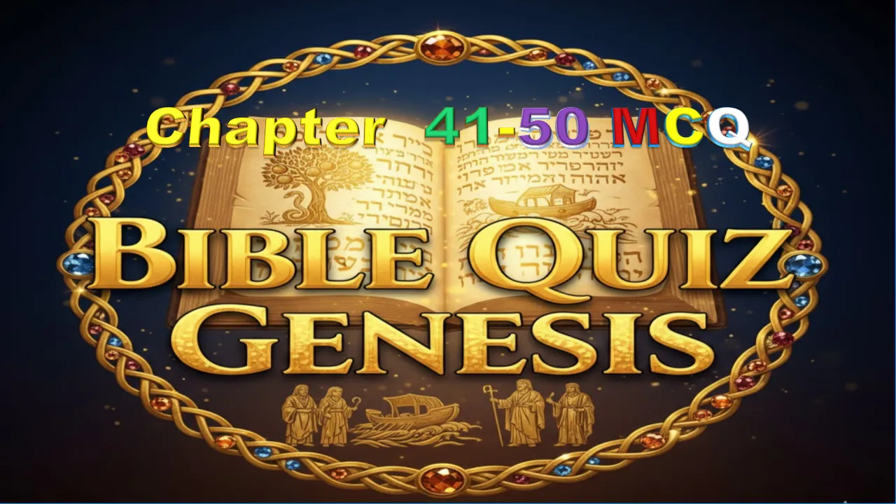 Bible Quiz Genesis Chapter 41-50