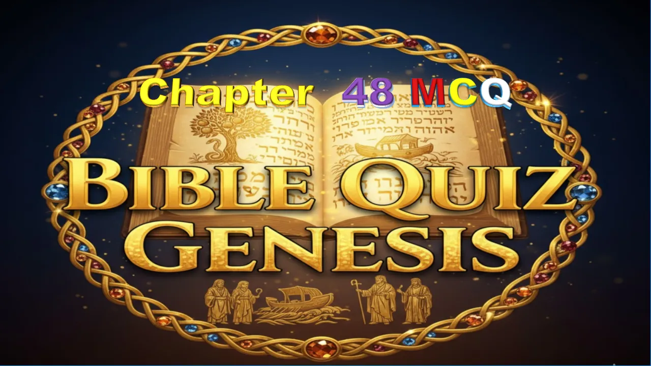 Bible Quiz Genesis Chapter 48